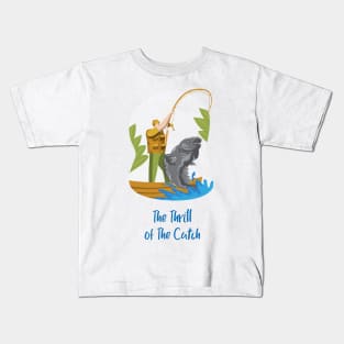 The Thrill of the Catch Fishing Fisherman Kids T-Shirt